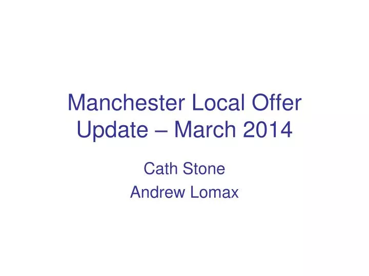 manchester local offer update march 2014