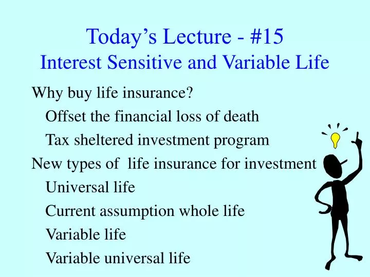today s lecture 15 interest sensitive and variable life