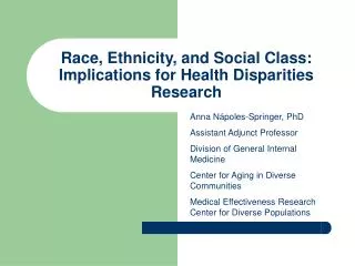 Race, Ethnicity, and Social Class: Implications for Health Disparities Research