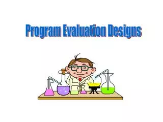 Program Evaluation Designs