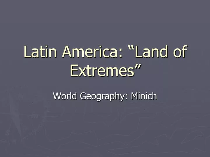 latin america land of extremes
