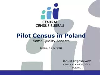 Pilot Census in Poland Some Quality Aspects Geneva , 7-9 July 2010