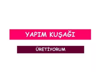 yapim ku a i