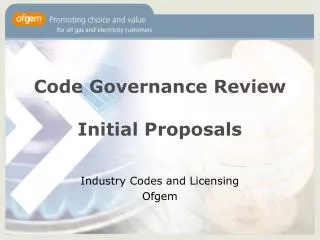 Code Governance Review Initial Proposals