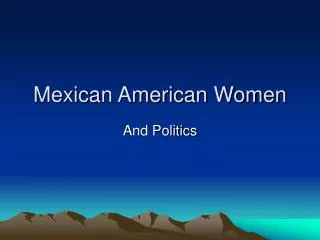 Mexican American Women