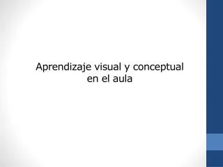 a prendizaje visual y conceptual en el aula