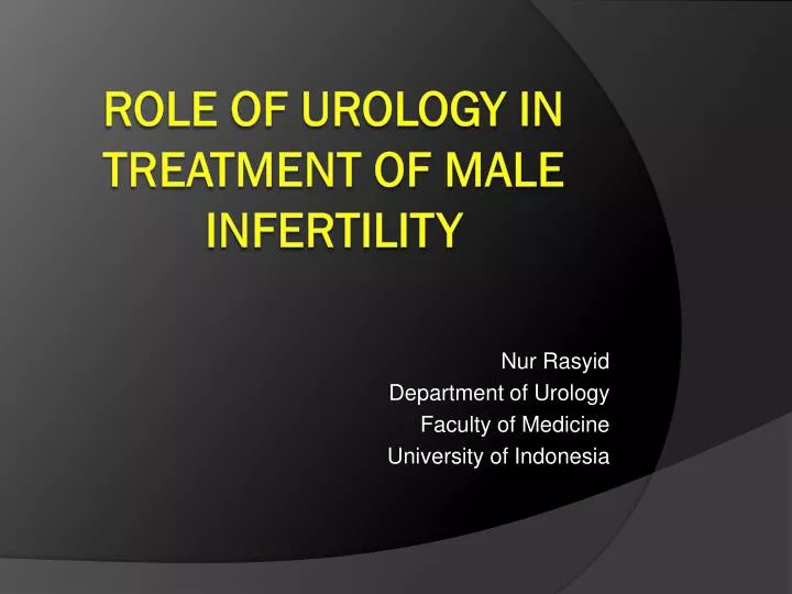 nur rasyid department of urology faculty of medicine university of indonesia