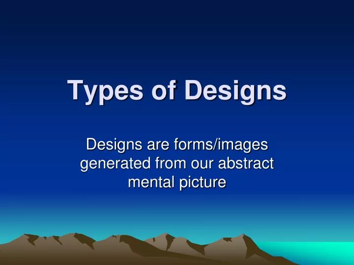 types of designs