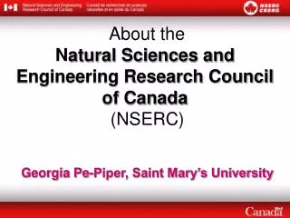 About the N atural Sciences and Engineering Research Council of Canada (NSERC)