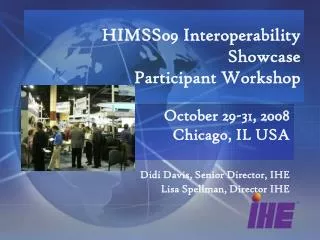 HIMSS09 Interoperability Showcase Participant Workshop