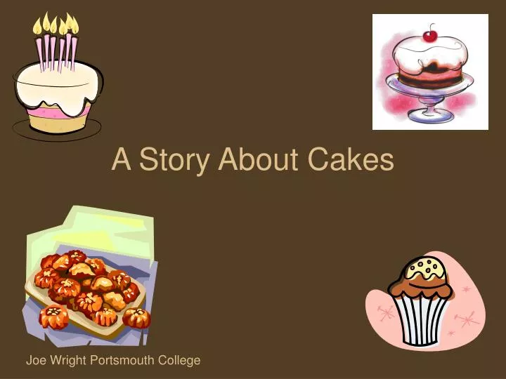 a story about cakes