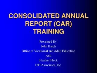 CONSOLIDATED ANNUAL REPORT (CAR) TRAINING
