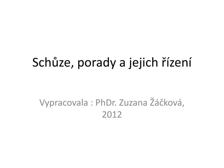 sch ze porady a jejich zen