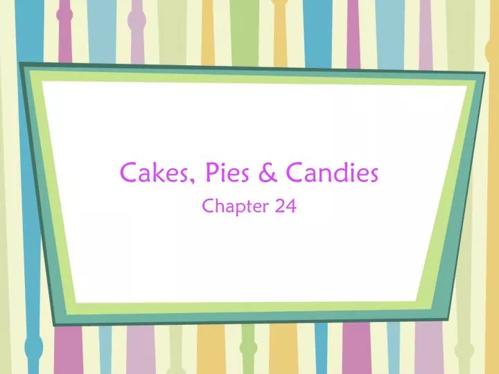 cakes pies candies