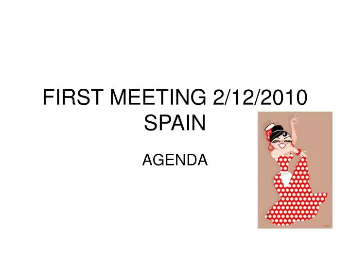 first meeting 2 12 2010 spain