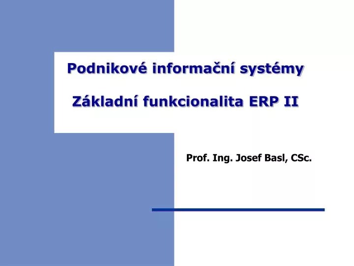 podnikov informa n syst my z kladn funkcionalita erp ii