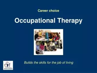 Career choice Occupational Therapy