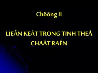ch ng ii lie n ke t trong tinh the cha t ra n
