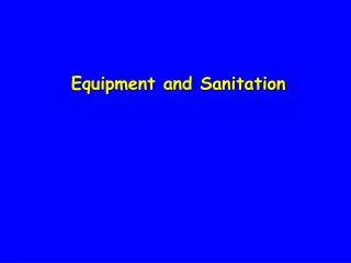 Equipment and Sanitation