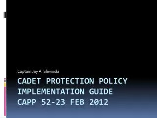 Cadet Protection policy implementation guide CAPP 52-23 feb 2012