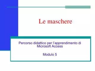 le maschere