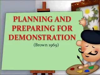 PLANNING AND PREPARING FOR DEMONSTRATION