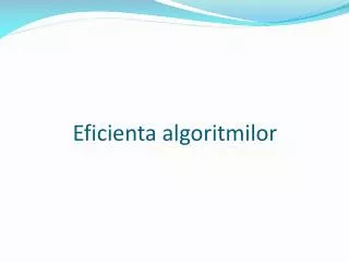 eficienta algoritmilor