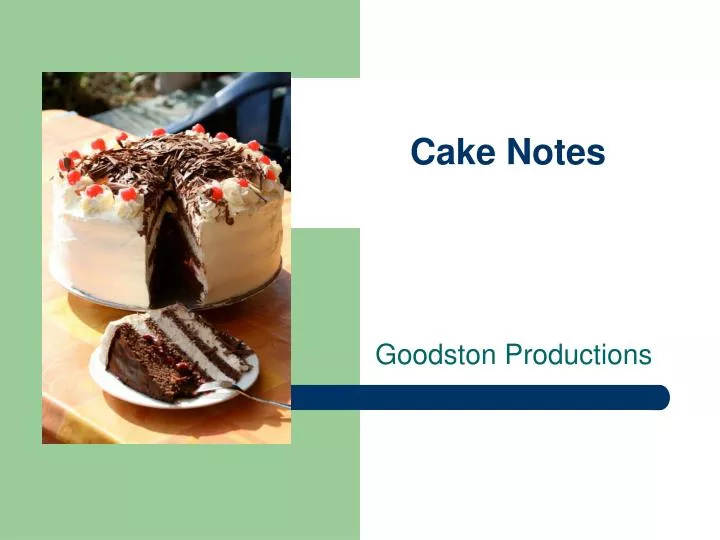 cake notes