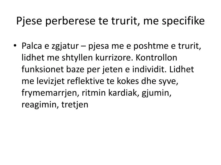 pjese perberese te trurit me specifike