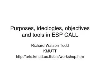 Purposes, ideologies, objectives and tools in ESP CALL