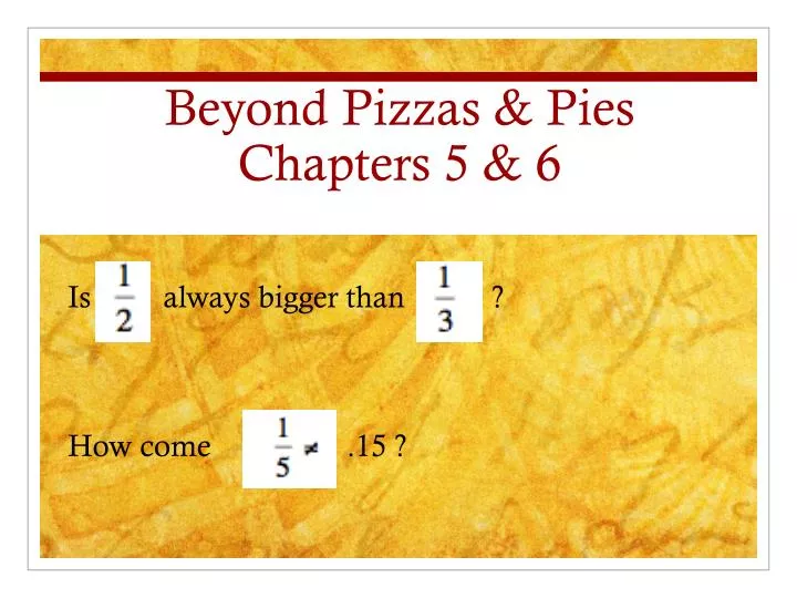 beyond pizzas pies chapters 5 6
