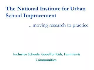 Inclusive Schools. Good for Kids, Families &amp; Communities