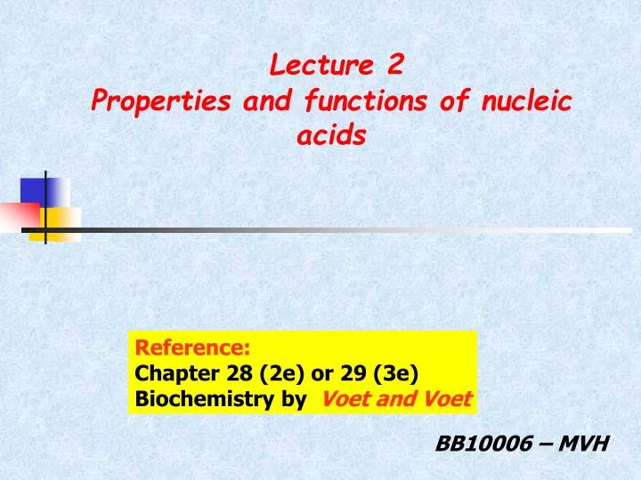 lecture 2 properties and functions of nucleic acids