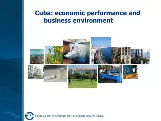 Cuba: economic performance and business environment