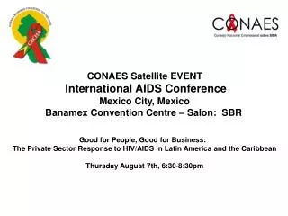 CONAES Satellite EVENT International AIDS Conference Mexico City, Mexico
