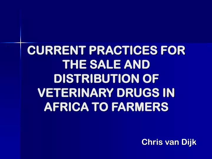 current practices for the sale and distribution of veterinary drugs in africa to farmers