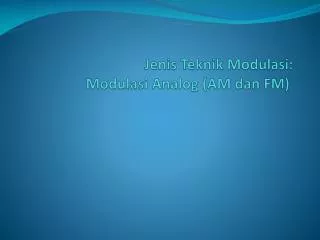 jenis teknik modulasi modulasi analog am dan fm