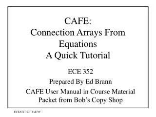 CAFE: Connection Arrays From Equations A Quick Tutorial