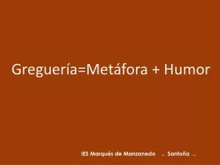greguer a met fora humor