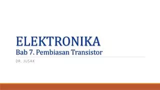 elektronika bab 7 pembiasan transistor