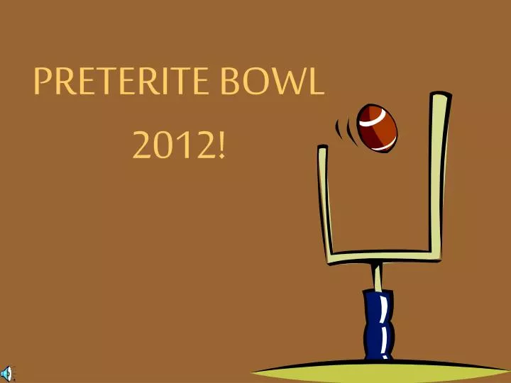 preterite bowl 2012