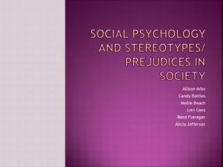 Social Psychology and Stereotypes/ Prejudices in Society