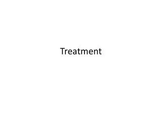 Treatment