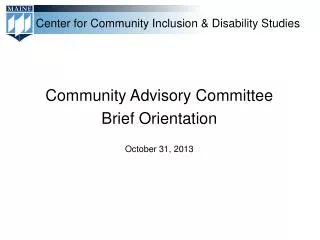 Community Advisory Committee Brief Orientation October 31, 2013
