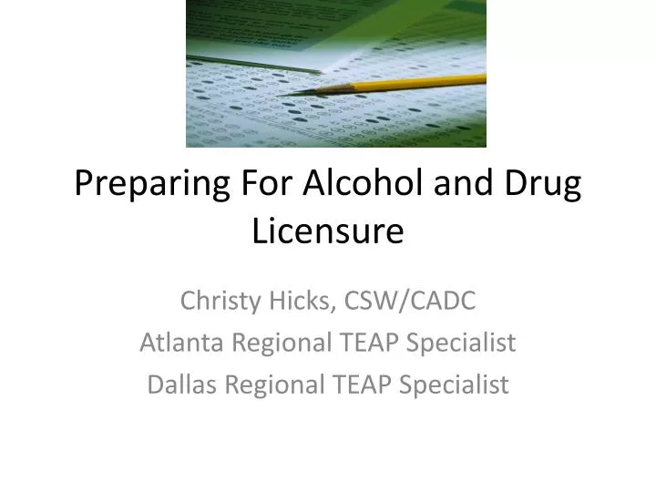 preparing for alcohol and drug licensure