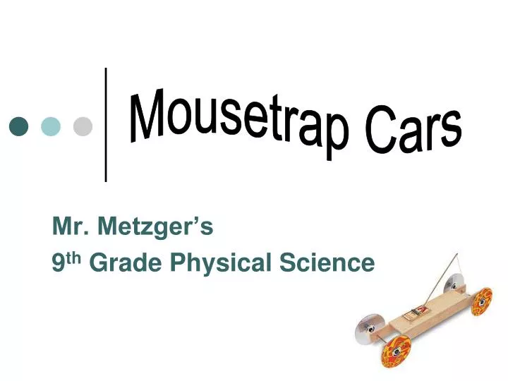mr metzger s 9 th grade physical science