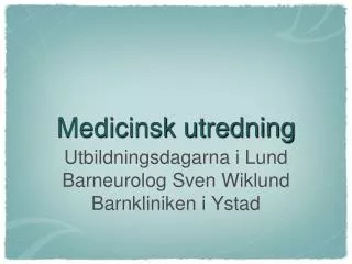 medicinsk utredning