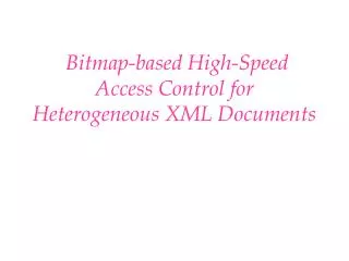 Bitmap-based High-Speed Access Control for Heterogeneous XML Documents