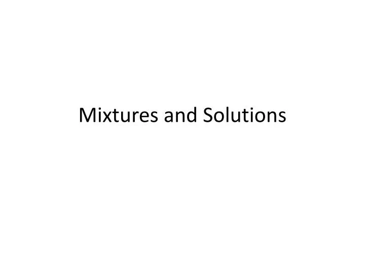 mixtures and solutions