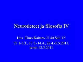 neurotieteet ja filosofia iv
